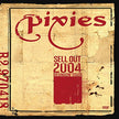 Pixies: Sell Out 2004 Reunion Tour [Import]
