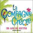 La Compagnie Créole / 25 Ans De Succès: Édition Spéciale - CD (Used)