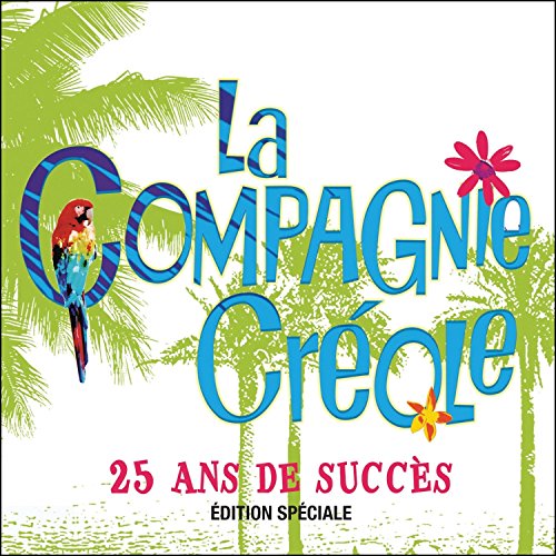 La Compagnie Créole / 25 Ans De Succès: Édition Spéciale - CD (Used)