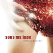Sans Sébastien ‎/ Sous ma jupe (EP) - 12