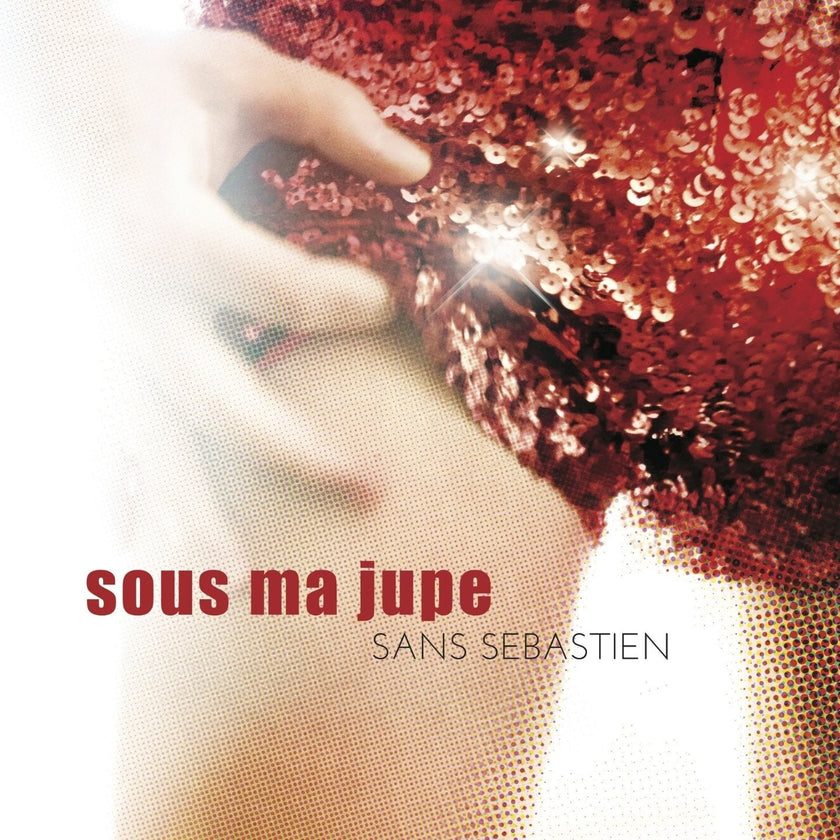 Sans Sébastien ‎/ Sous ma jupe (EP) - 12