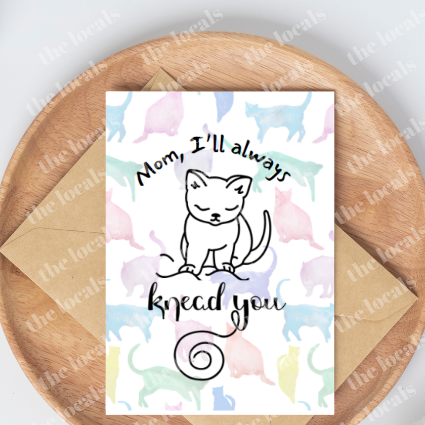 Mom, I'll Always Knead You Greeting Card