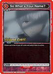 So What's Your Name? (UEPR/TKG-1-097) - UE18BT Tokyo Ghoul Release Event