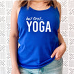 But First Yoga Racerback Tank Top