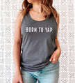 Born To Yap Racerback Tank Top