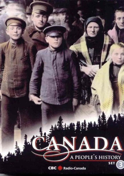 Canada: A People's History - Set 3