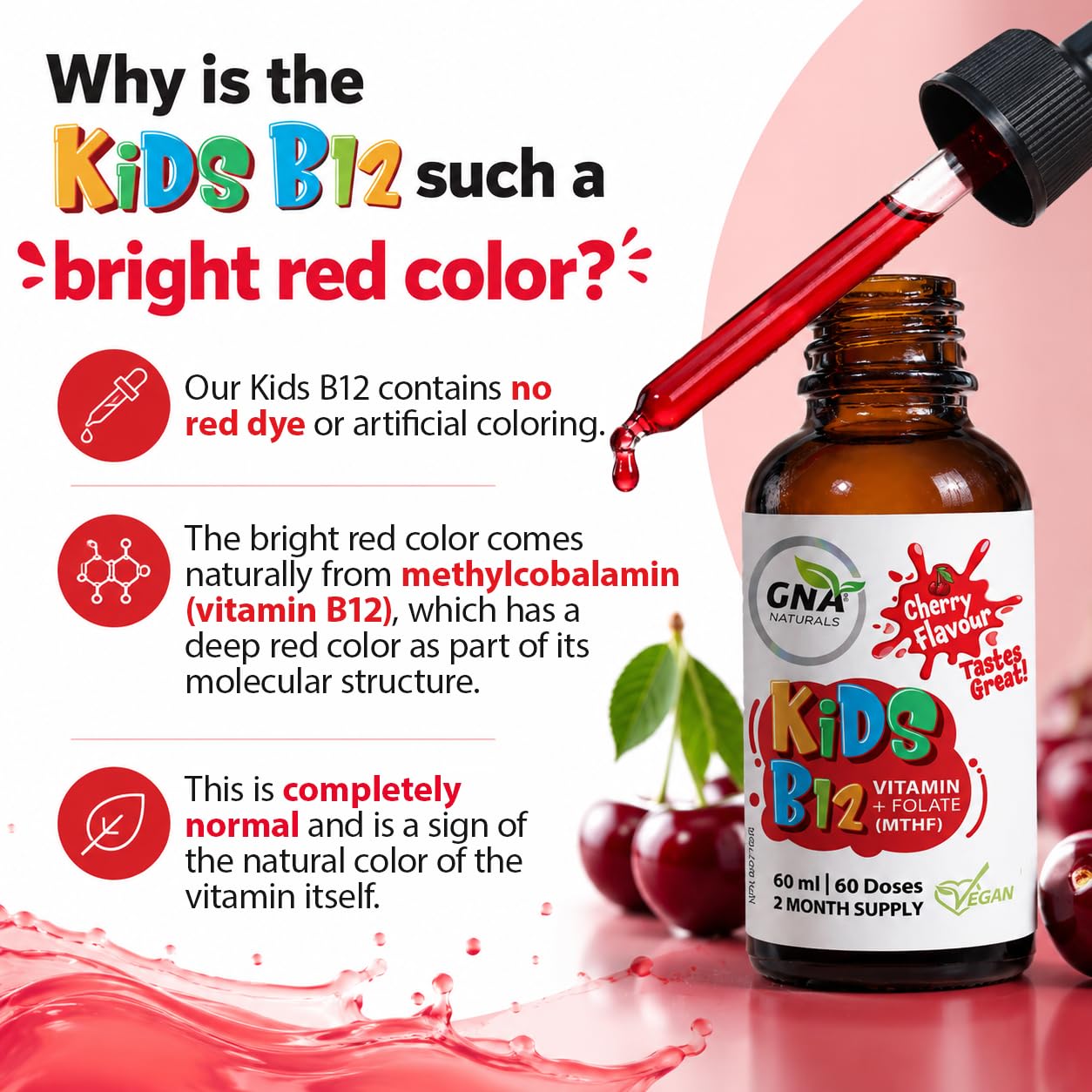 GNA Naturals Kids Vitamin B12 with Folate Supplement, 60ml - VitaminB12 Methylcobalamin 1000 mcg - Liquid Drops for Kids - Cherry Flavour- Methyl B12 Folate Supplement - Vitamin-B12-Complex – Vegan – For energy, metabolism and supports memory– Made in Can