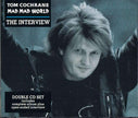 Tom Cochrane / Mad Mad World - The Interview (Double CD Set includes complete album plus open-ended interview)