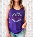 I’m Not a Hot Mess I’m a Spicy Disaster Tank Top