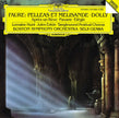 Faure: Pelleas Et Melisande / Dolly / Pavane / Elegie