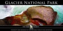 Glacier National Park: The Parks Project