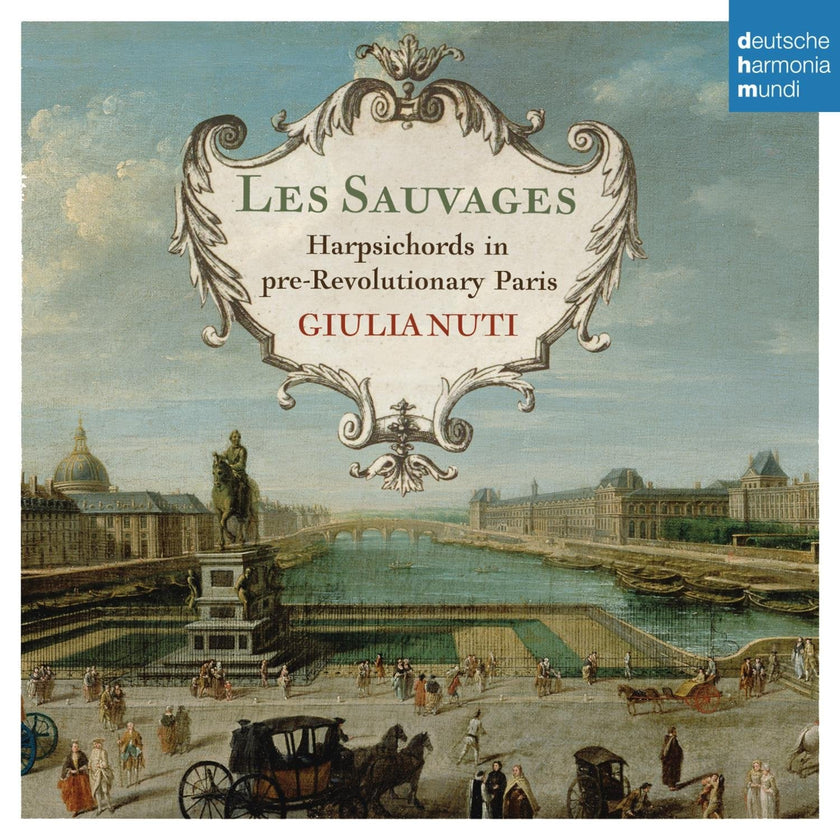 Les Sauvages - Harpsichords In Pre-R Evolutionary Paris