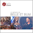 VARIOUS - LE MONDE DE BELLE ET BUM