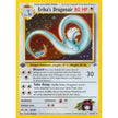 Erika's Dragonair (004/132) (G1)