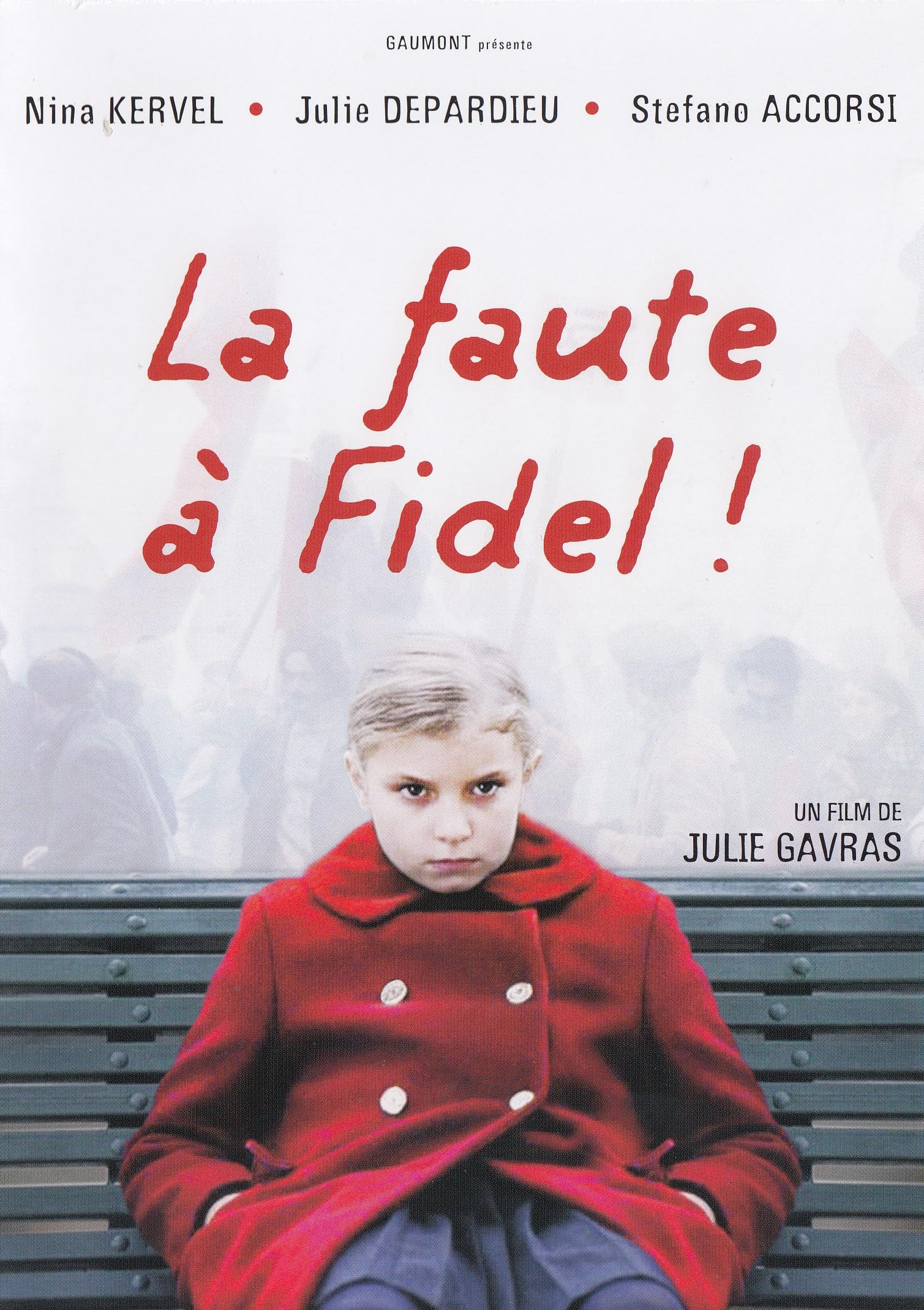 La Faute à Fidel !