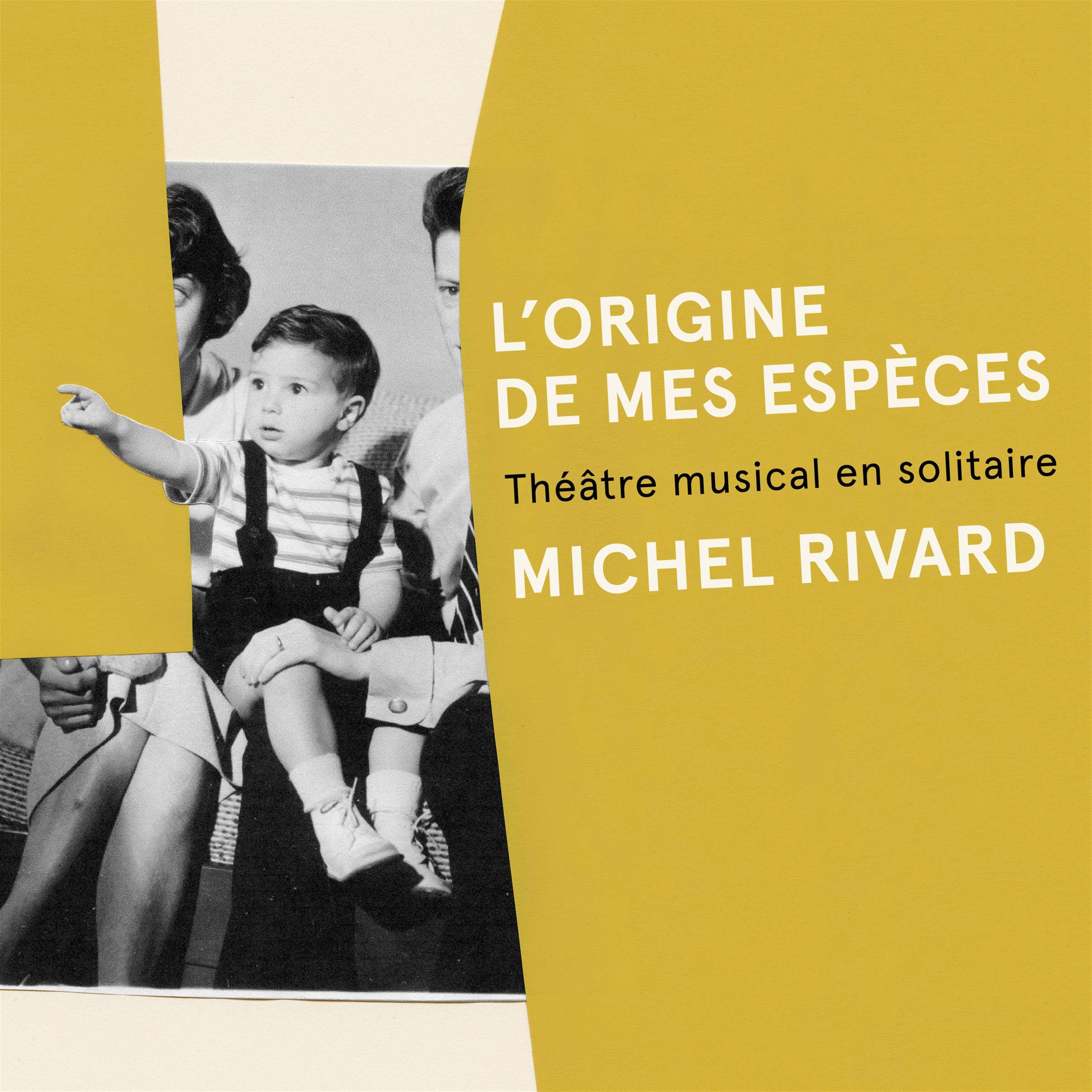 Michel Rivard / L'origine de mes espèces: Théâtre musical en solitaire - CD (Used)