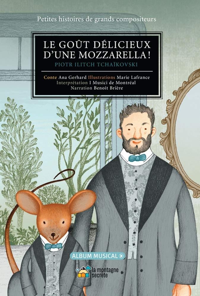 Le gout délicieux d’une mozzarella! (Piotr Ilitch Tchaïkovski) - Livre-CD