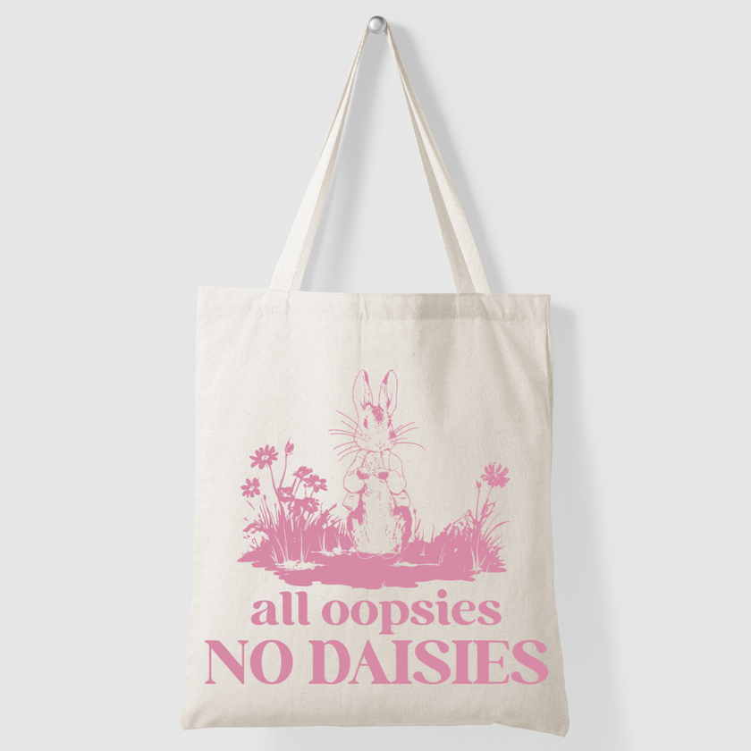 All Oopsies, No Daisies Bunny Tote Bag