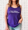 Keep Talking I’m Diagnosing You Racerback Tank Top