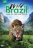 Wild Brazil - Land of Fire and Flood