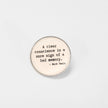A Clear Conscience Is a Sure Sign of a Bad Memory | Collectible Pin
