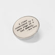 A Clear Conscience Is a Sure Sign of a Bad Memory | Collectible Pin