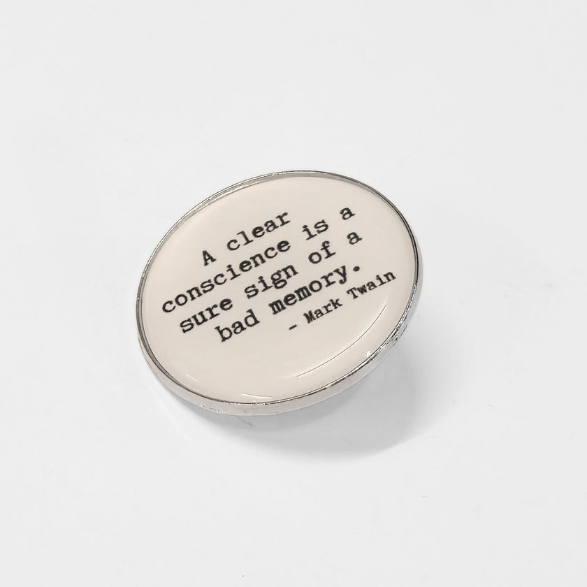 A Clear Conscience Is a Sure Sign of a Bad Memory | Collectible Pin