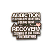 Addiction | Collectible Pin