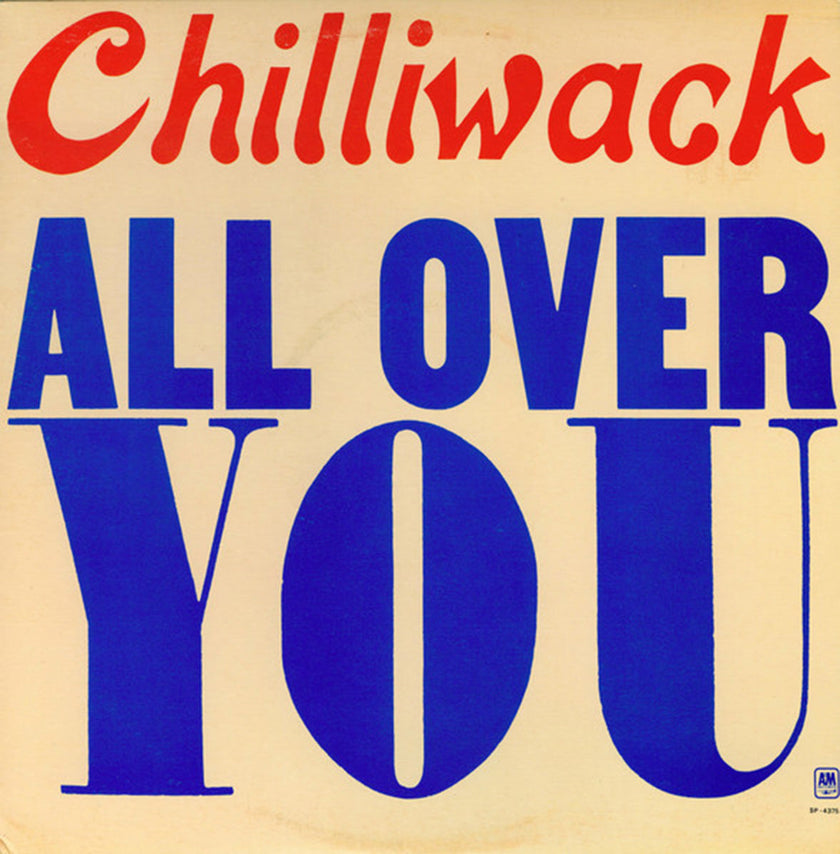 Chilliwack – All Over You - 1974 Original - Bargain!
