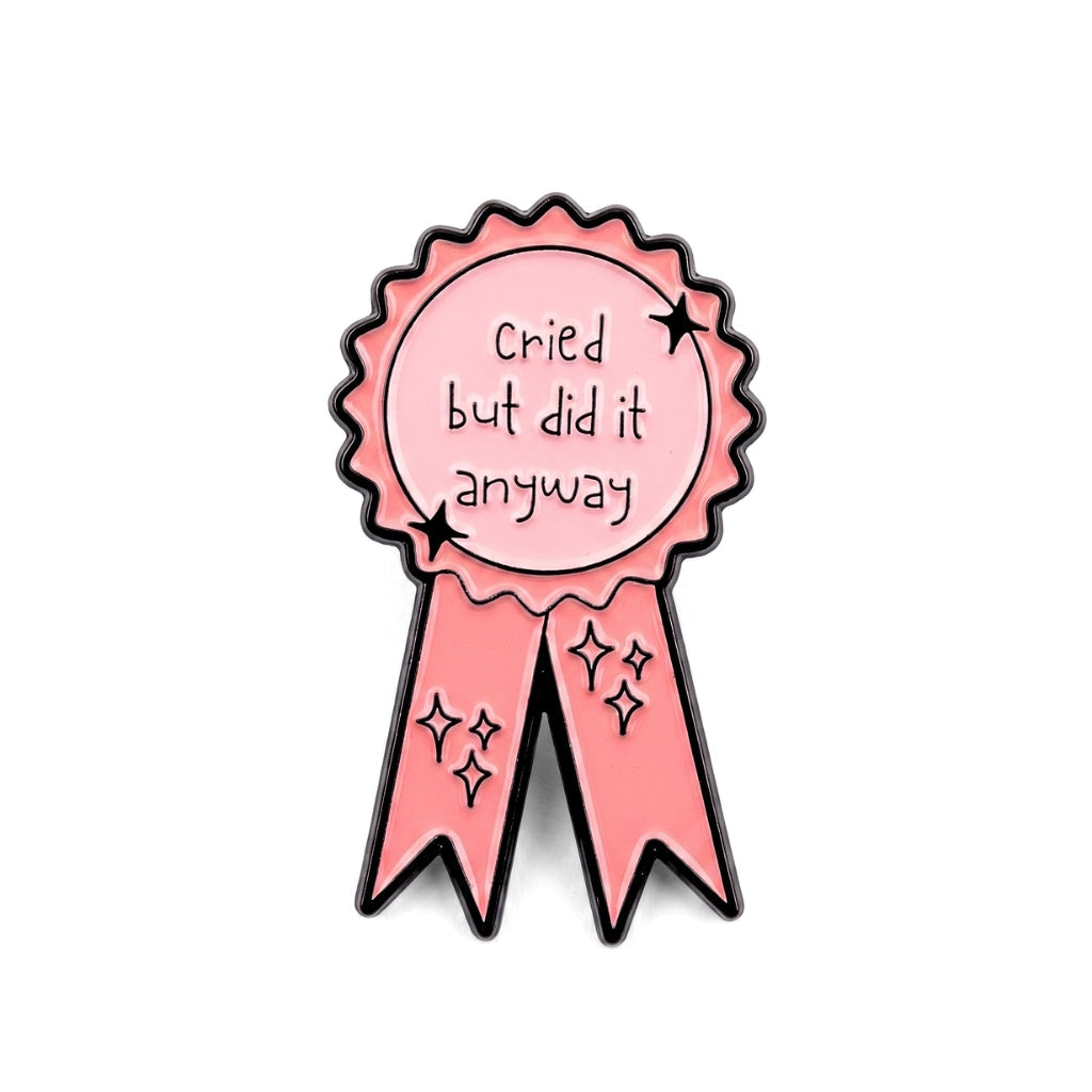 Cried But Did It Anyway (Award Ribbon) | Collectible Pin