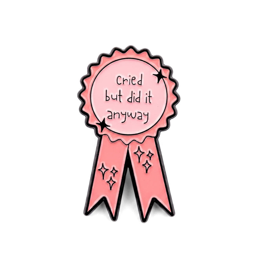 Cried But Did It Anyway (Award Ribbon) | Collectible Pin