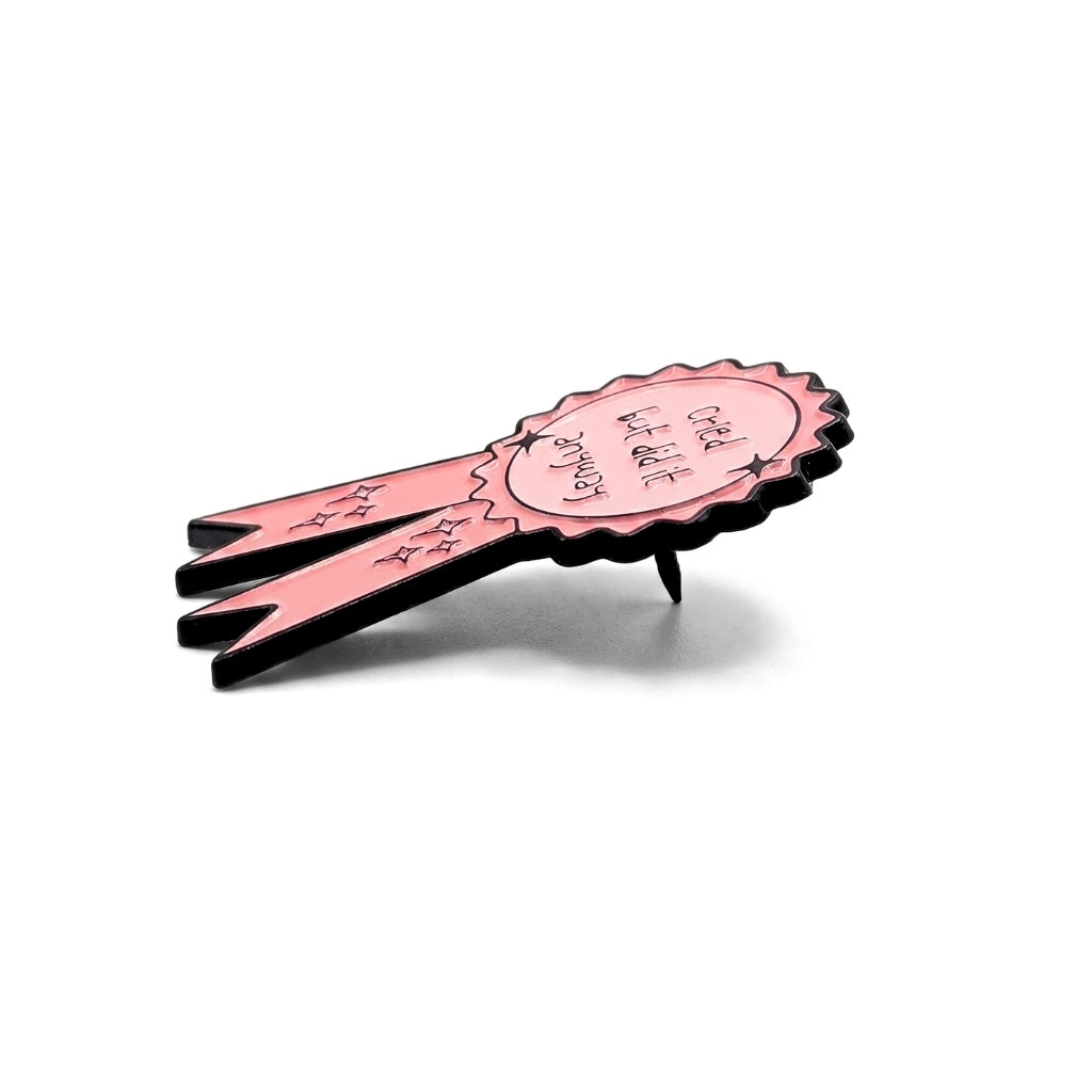 Cried But Did It Anyway (Award Ribbon) | Collectible Pin