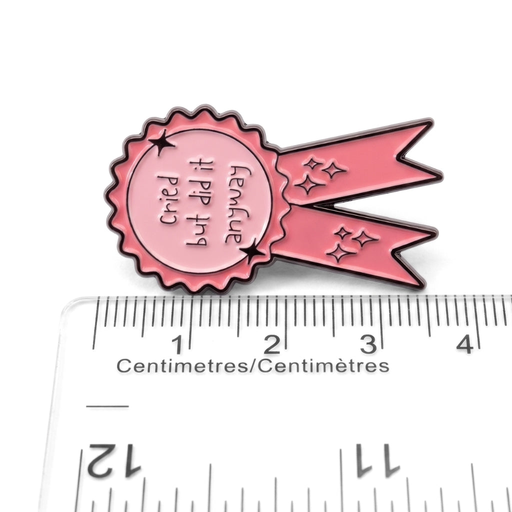 Cried But Did It Anyway (Award Ribbon) | Collectible Pin