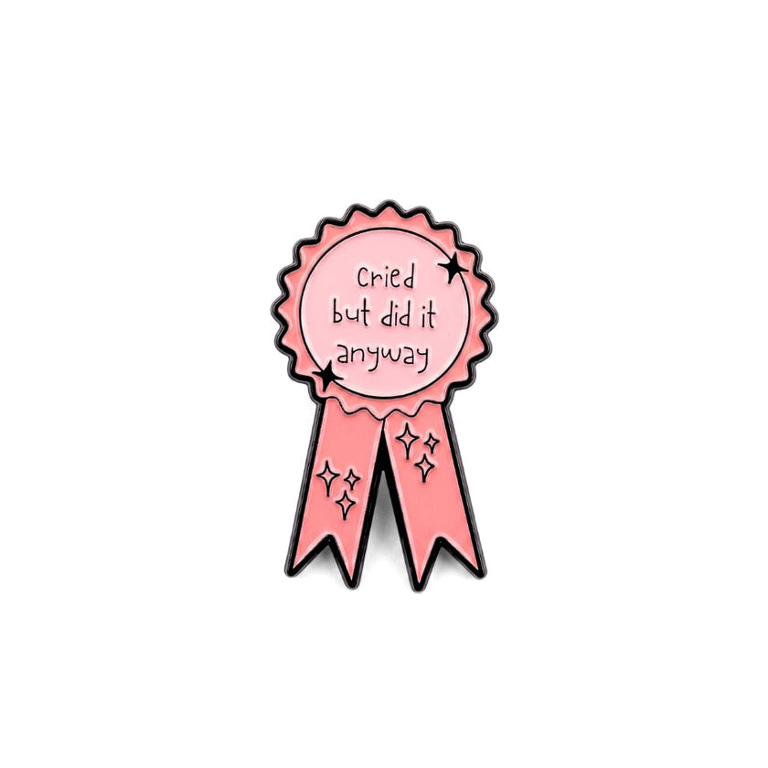 Cried But Did It Anyway (Award Ribbon) | Collectible Pin