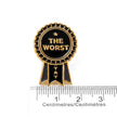 The Worst (Award Ribbon) | Collectible Pin