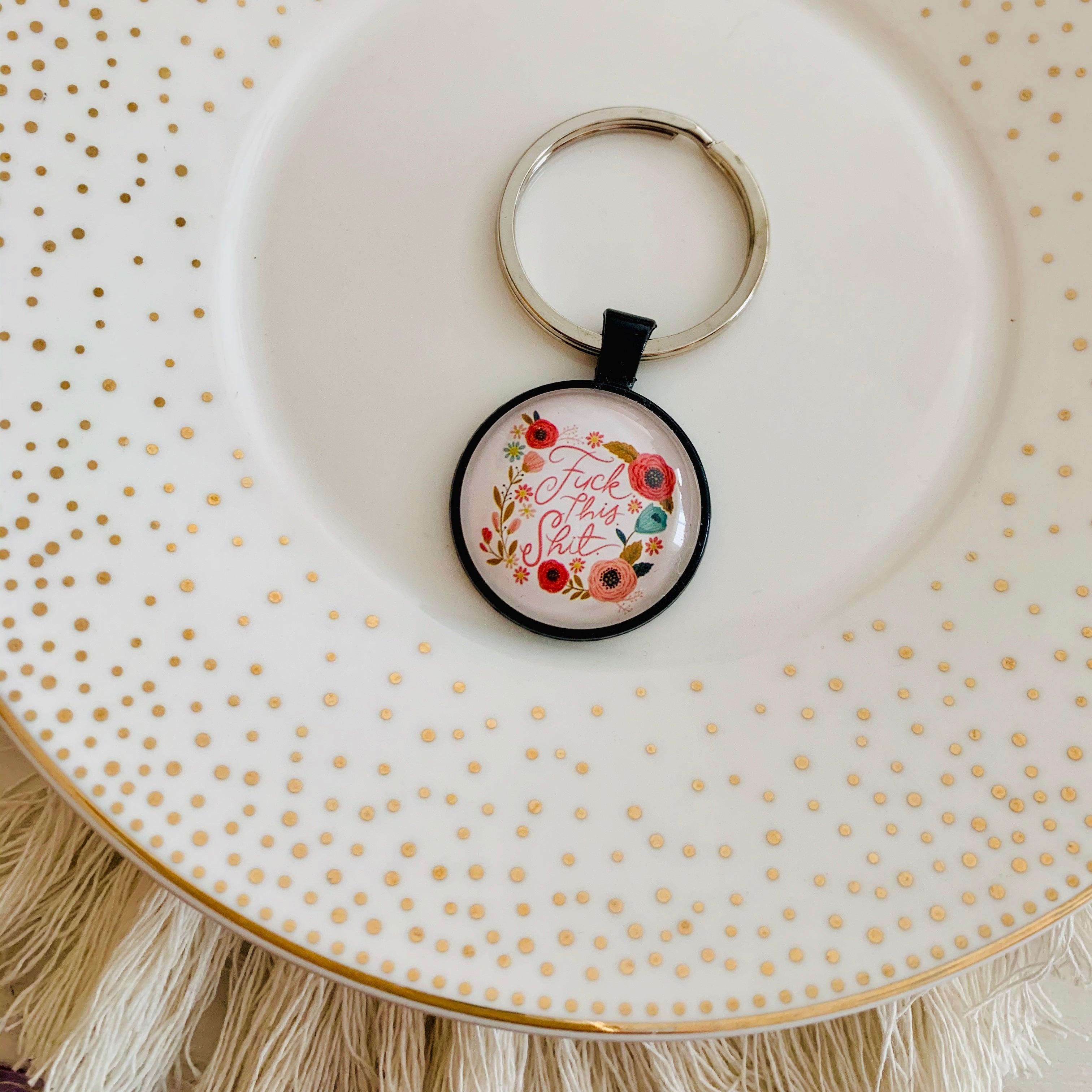 F..k this S..t! Keychain