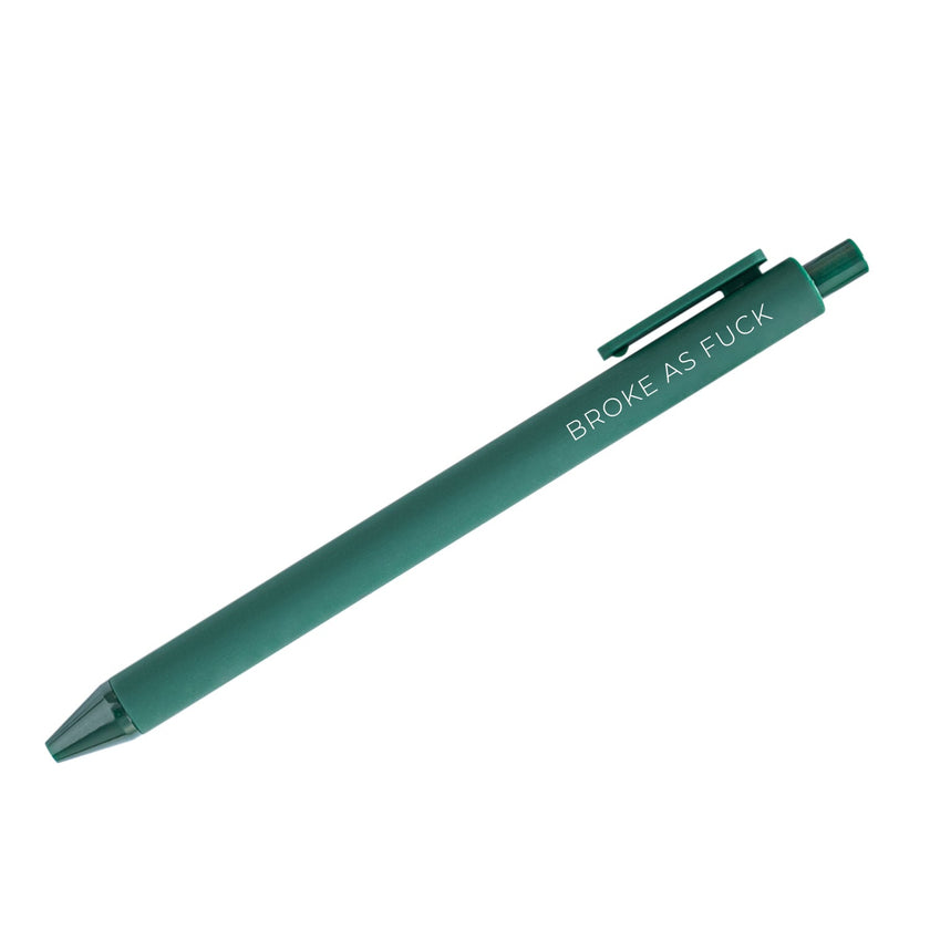 Broke as fuck pen