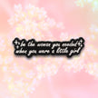 Be the Woman You Needed When You Were a Little Girl | Collectible Pin