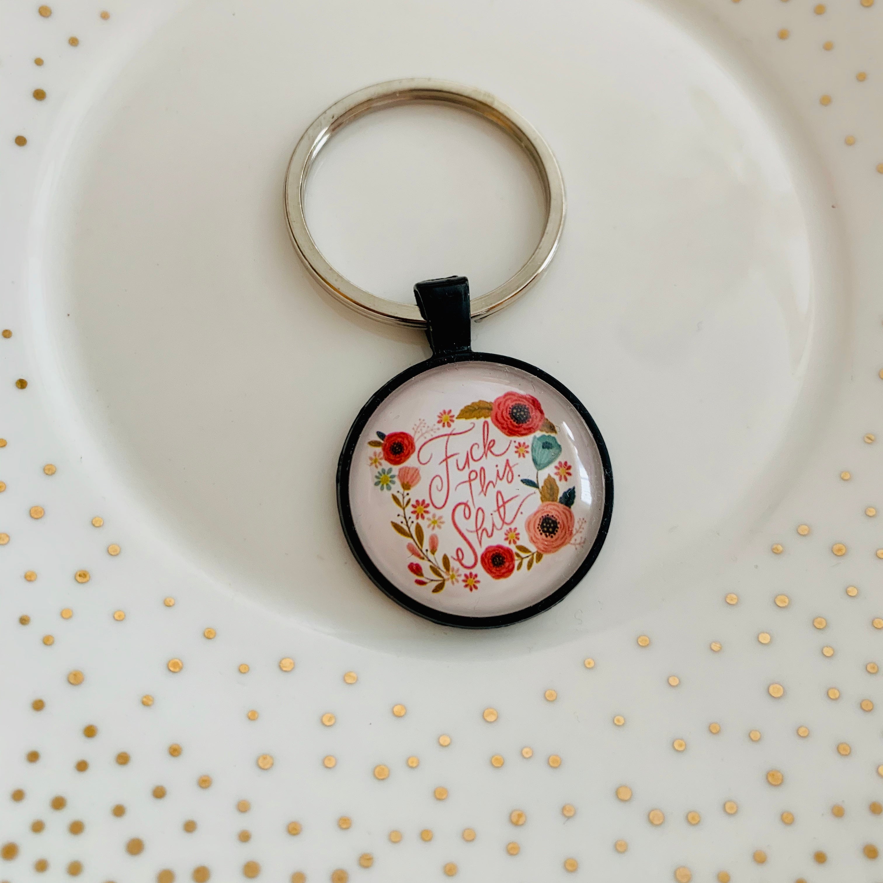 F..k this S..t! Keychain