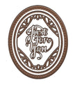 Sue Wilson Dies - Expressions Collection - Ornate Oval - Just for You