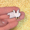 Certified Silly Goose | Collectible Pin