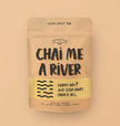 Chai Me A River