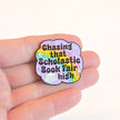 Chasing That Scholastic Book Fair High | Collectible Pin