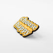 Choose Happy | Collectible Pin