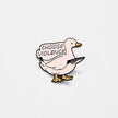 Choose Violence Goose | Collectible Pin