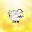 Choose Violence Goose | Collectible Pin