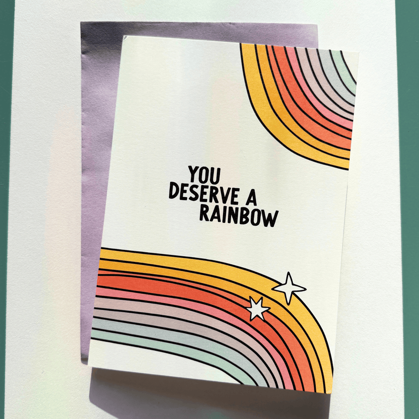 You Deserve a Rainbow Sticker Greeting Card