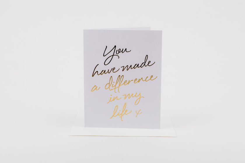 You Have Made a Difference