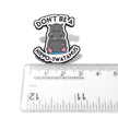 Don't Be a Hippo-Twatamus | Collectible Pin