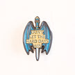 Don't Let the Hard Days Win | Collectible Pin